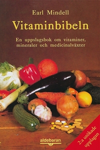 Bild på Vitaminbibeln : en uppslagsbok om vitaminer, mineraler och medicinalväxter