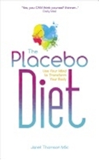 Bild på Placebo diet - use your mind to transform your body